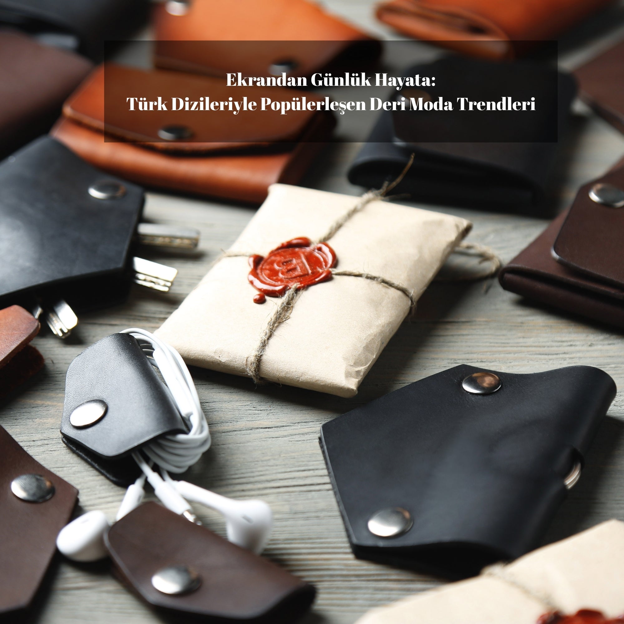 Türk Dizilerinin Deri Modasına Etkisi: Ekrandan Sokağa Yansıyan Trendler